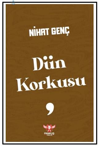 Dün Korkusu