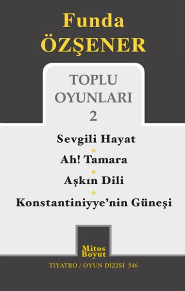 Funda Özşener Toplu Oyunları 2 | Mitos Boyut Yayınları - Tiyatro Oyun Dizisi (İnce Kapak) - Resim 1