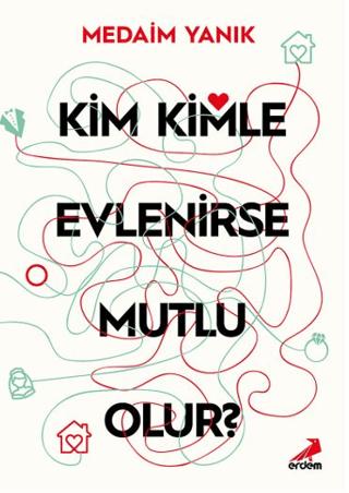 Kim, Kimle Evlenirse Mutlu Olur? | Erdem Yayınları (Ciltsiz) - Resim 1