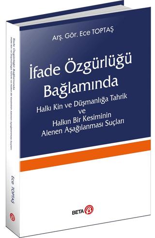 İfade Özgürlüğü Bağlamında Halkı Kin ve Düşmanlığa Tahrik ve Halkın Bir Kesiminin Alenen Aşağılanması Suçları | Beta Yayınevi (Ciltsiz) - Resim 1
