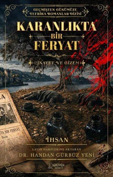 Karanlıkta Bir Feryat: Cinayet ve Gizem - Geçmişten Günümüze Tefrika Romanlar Dizisi | Serüven Yayınevi (İnce Kapak) - Resim 1