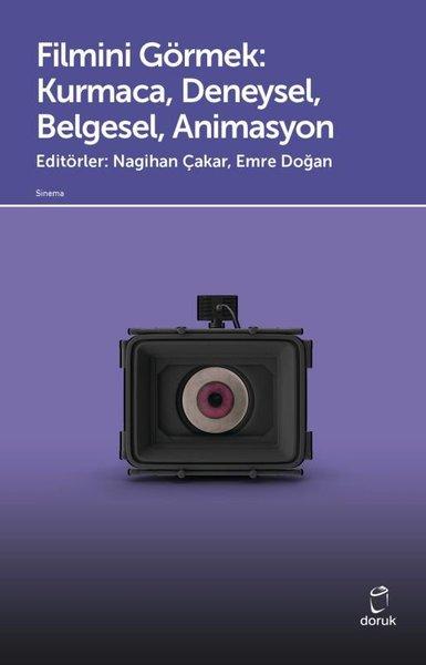 Filmini Görmek: Kurmaca Deneysel Belgesel Animasyon | Doruk Yayınları (İnce Kapak) - Resim 1
