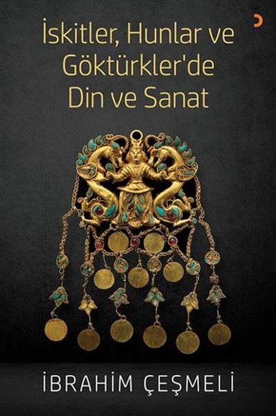 İskitler Hunlar ve Göktürkler de Din ve Sanat | Cinius (İnce Kapak) - Resim 1