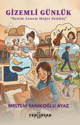 Gizemli Günlük Benim Annem Meğer Benmiş! - Meltem Yanıkoğlu Ayaz kitap kapağı