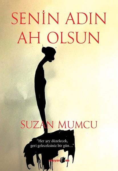Senin Adın Ah Olsun | Okuyan Us Yayınları (İnce Kapak) - Resim 1