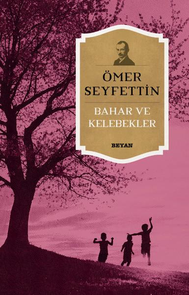 Bahar ve Kelebekler | Beyan Yayınları (İnce Kapak) - Resim 1