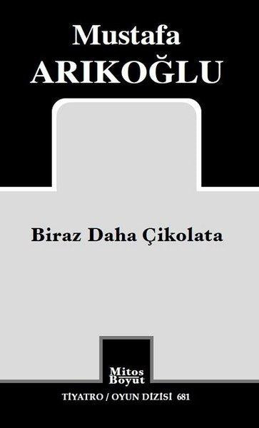 Biraz Daha Çikolata - Tiyatro Oyun Dizisi 681 | Mitos Boyut Yayınları (İnce Kapak) - Resim 1