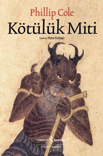 Kötülük Miti | İş Bankası Kültür Yayınları (İnce Kapak) - Resim 1