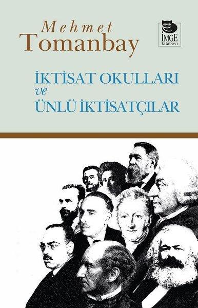 İktisat Okulları ve Ünlü İktisatçılar | İmge Kitabevi (İnce Kapak) - Resim 1