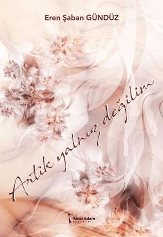 Artık Yalnız Değilim | İkinci Adam Yayınları (Ciltsiz) - Resim 1