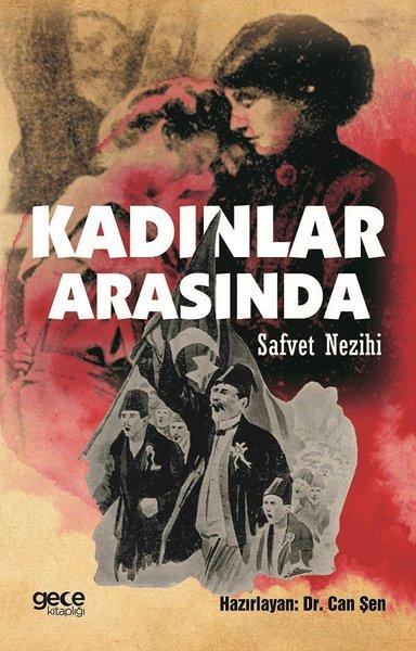 Kadınlar Arasında Safvet Nezihi | Gece Kitaplığı (İnce Kapak) - Resim 1