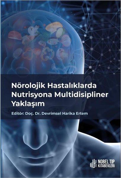 Nörolojik Hastalıklarda Nutrisyona Multidisipliner Yaklaşım | Nobel Tıp Kitabevleri (İnce Kapak) - Resim 1