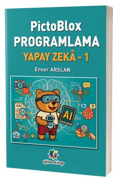PictoBlox Programlama Yapay Zeka 1 | Eğiten Kitap (İnce Kapak) - Resim 1