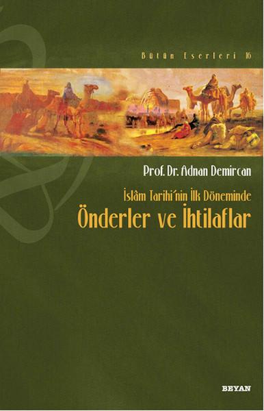 İslam Tarihi'nin İlk Döneminde Önderler ve İhtilaflar | Beyan Yayınları (İnce Kapak) - Resim 1