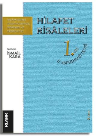 Hilafet Risaleleri 1. Cilt 2. Abdülhamit Devri | Klasik Yayınları (Ciltsiz) - Resim 1
