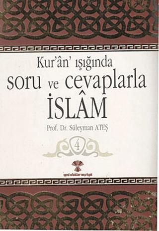 Kur’an Işığında Soru ve Cevaplarla İslam Cilt:4 | Yeni Ufuklar Neşriyat (Ciltsiz) - Resim 1