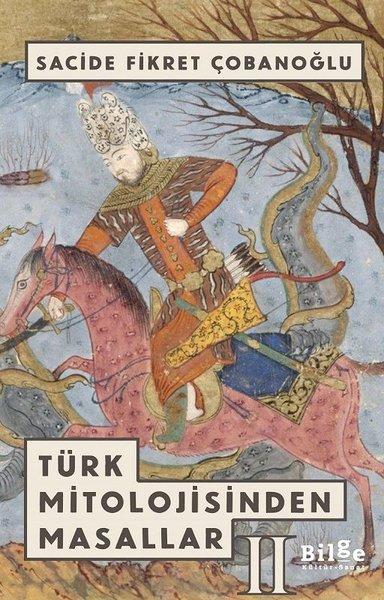 Türk Mitolojisinden Masallar 2 | Bilge Kültür Sanat (İnce Kapak) - Resim 1