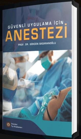 Güvenli Uygulama İçin Anestezi | İstanbul Tıp Kitabevi (Ciltsiz) - Resim 1