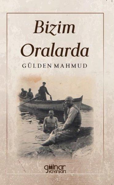 Bizim Oralarda | Gülnar Yayınları (İnce Kapak) - Resim 1