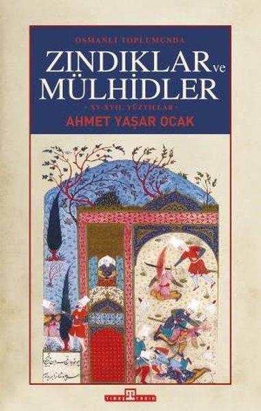 Osmanlı Toplumunda Zındıklar ve Mülhidler | Timaş Yayınları - Osmanlı Tarihi Dizisi (İnce Kapak) - Resim 1