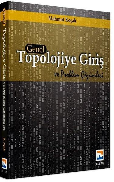 Genel Topolojiye Giriş ve Problem Çözümleri | Nisan Kitabevi Yayınları (İnce Kapak) - Resim 1