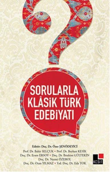 Sorularla Klasik Türk Edebiyatı | Kesit Yayınları - Edebiyat Dizisi (İnce Kapak) - Resim 1