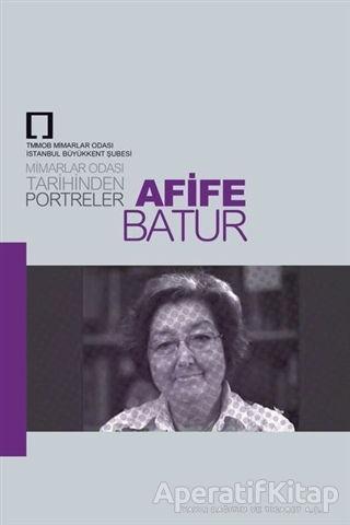Arife Batur: Mimarlar Odası Tarihinden Portreler - Kolektif - TMOBB Mimarlar Odası Yayınları - ÖCAL AL, FATMA (Hazırlayan) kitap kapağı