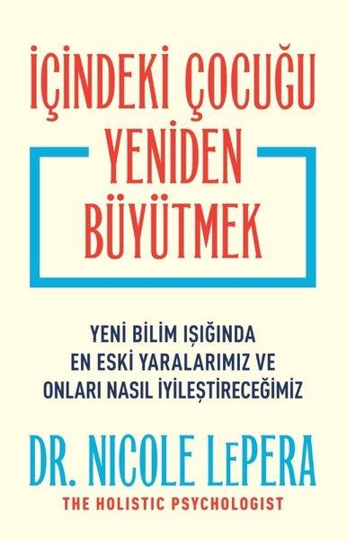 İçindeki Çocuğu Yeniden Büyütmek | Butik (İnce Kapak) - Resim 1