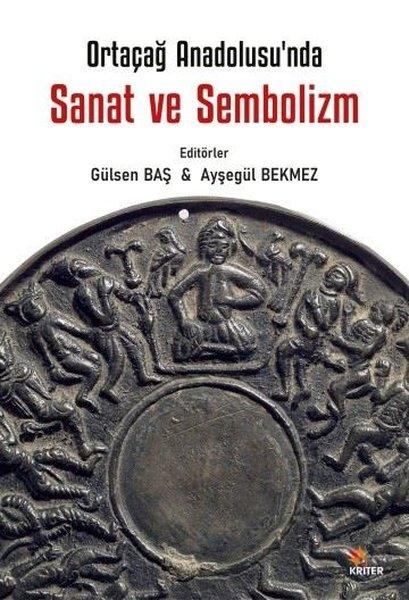 Sanat ve Sembolizm - Ortaçağ Anadolu'sunda | Kriter (İnce Kapak) - Resim 1