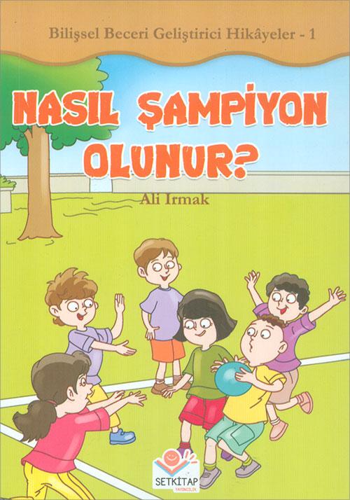 Nasıl Şampiyon Olunur? - Ali Irmak - Setkitap Yayıncılık - Resim 1