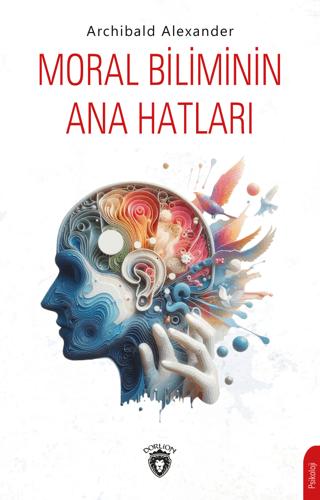 Moral Biliminin Ana Hatları | Dorlion Yayınları (Ciltsiz) - Resim 1