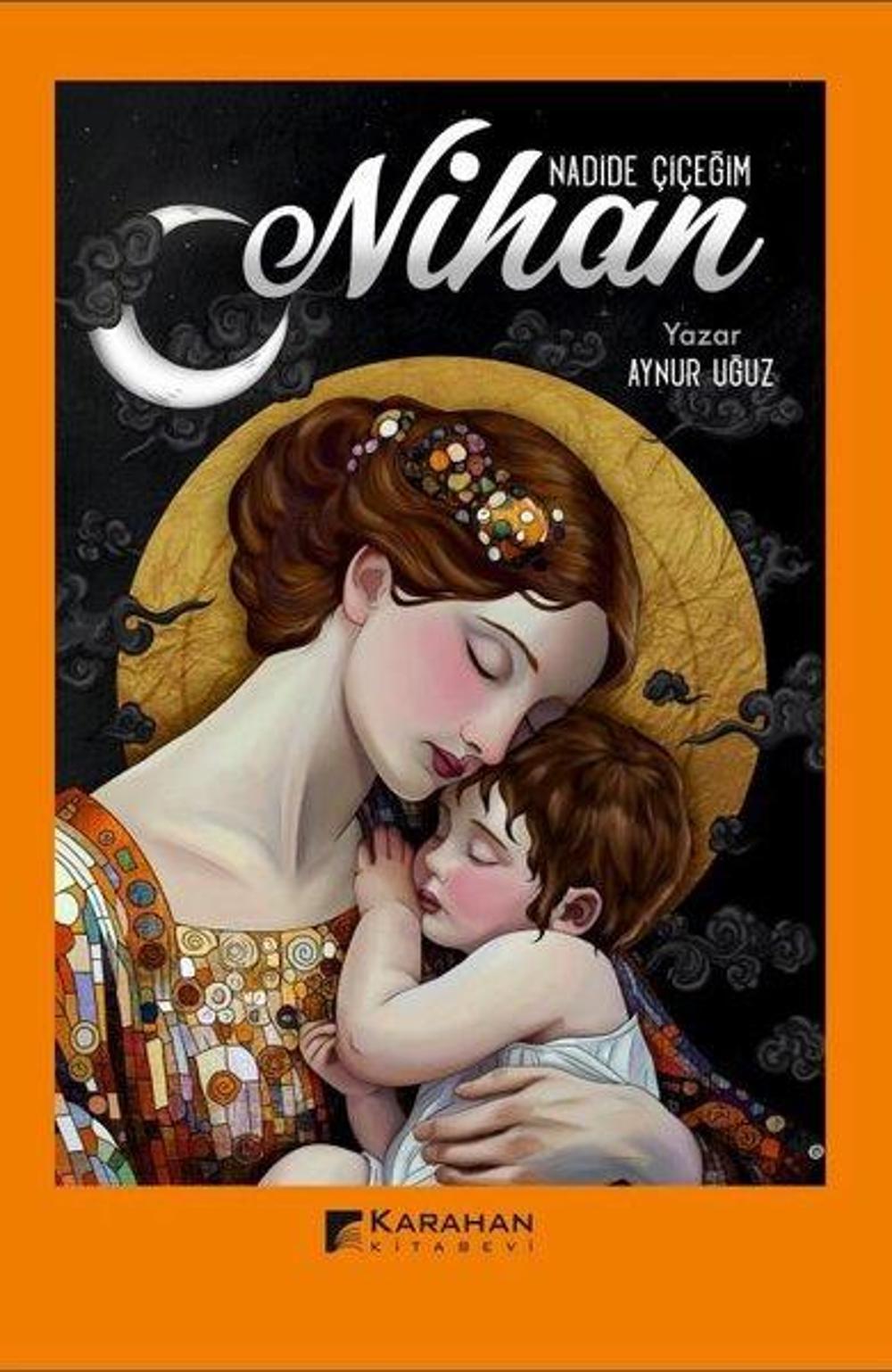 Nadide Çiçeğim Nihan | Karahan Kitabevi