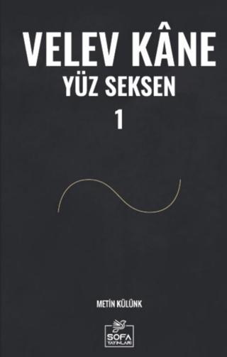 Velev Kâne Yüz Seksen 1 | Sofa Yayıncılık (Ciltsiz) - Resim 1