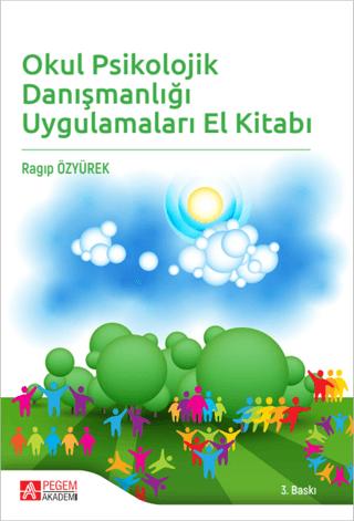 Okul Psikolojik Danışmanlığı Uygulamaları El Kitabı | Pegem Akademi Yayıncılık (Ciltsiz) - Resim 1