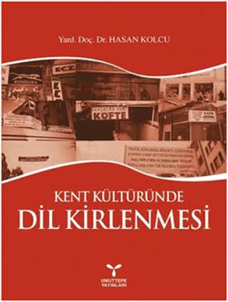 Kent Kültüründe Dil Kirlenmesi | Umuttepe Yayınları (Ciltsiz) - Resim 1