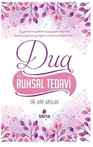 Dua ile Ruhsal Tedavi | Sena Yayınları (Ciltsiz) - Resim 1
