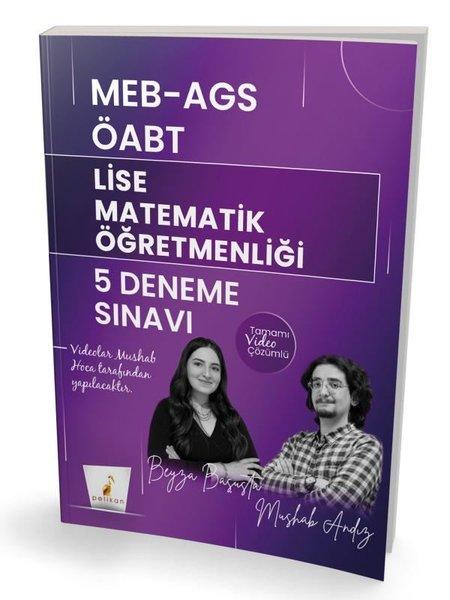 MEB - AGS ÖABT Lise Matematik Öğretmenliği 5 Deneme Sınavı - Tamamı Video Çözümlü | Pelikan Yayınları (İnce Kapak) - Resim 1