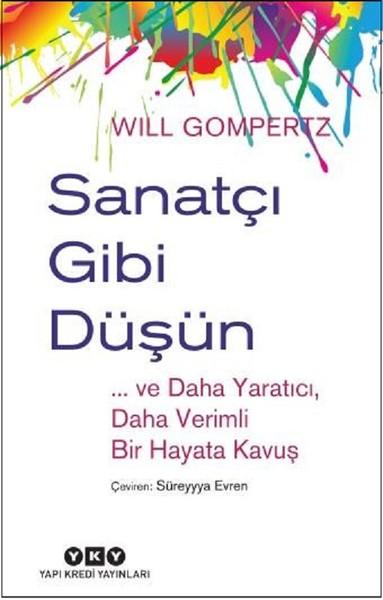 Sanatçı Gibi Düşün | Yapı Kredi Yayınları (İnce Kapak) - Resim 1
