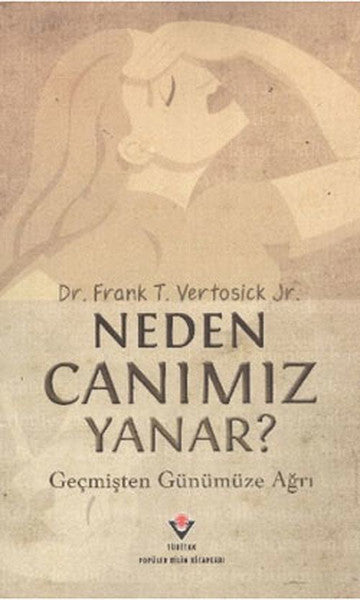 Neden Canımız Yanar? - Frank T. Vertosick kitap kapağı
