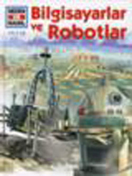 Neden ve Nasıl Cilt 12 - Bilgisayarlar ve Robotlar - Peter Clausen kitap kapağı