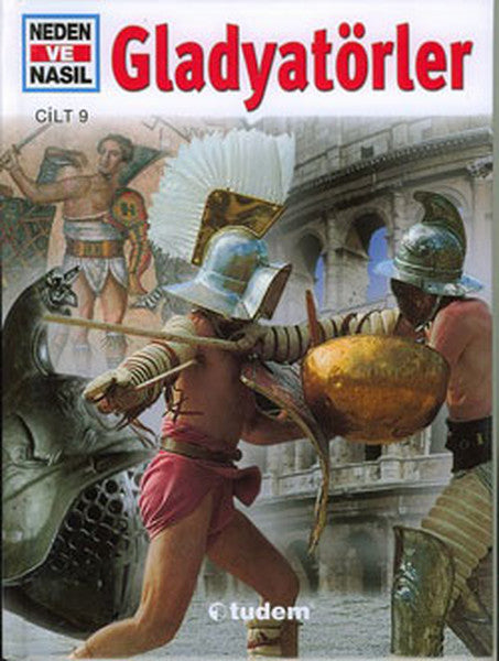 Gladyatör / Neden ve Nasıl 9 - Kolektif kitap kapağı