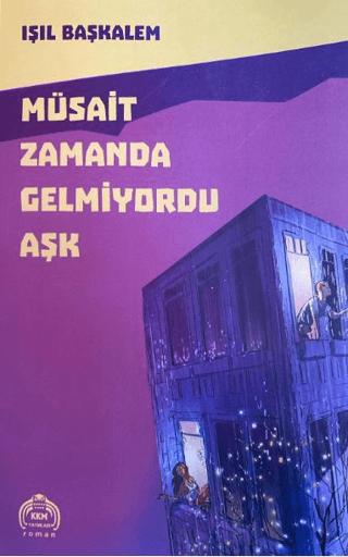 Müsait Zamanda Gelmiyordu Aşk