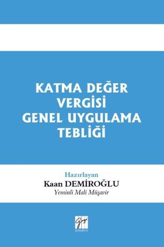 Katma Değer Vergisi Genel Uygulama Tebliği | Gazi Kitabevi (Ciltsiz) - Resim 1