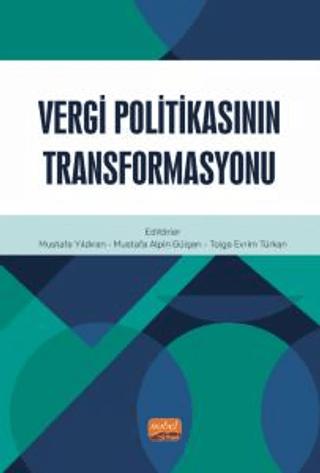 Vergi Politikasının Transformasyonu | Nobel Bilimsel Eserler (Ciltsiz) - Resim 1