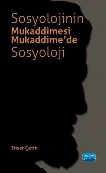 Sosyolojinin Mukaddimesi - Mukaddimede Sosyoloji | Nobel Akademik Yayıncılık (İnce Kapak) - Resim 1