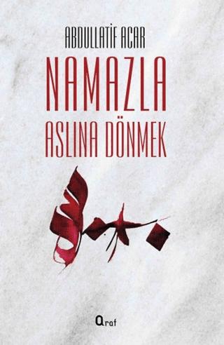 Namazla Aslına Dönmek
