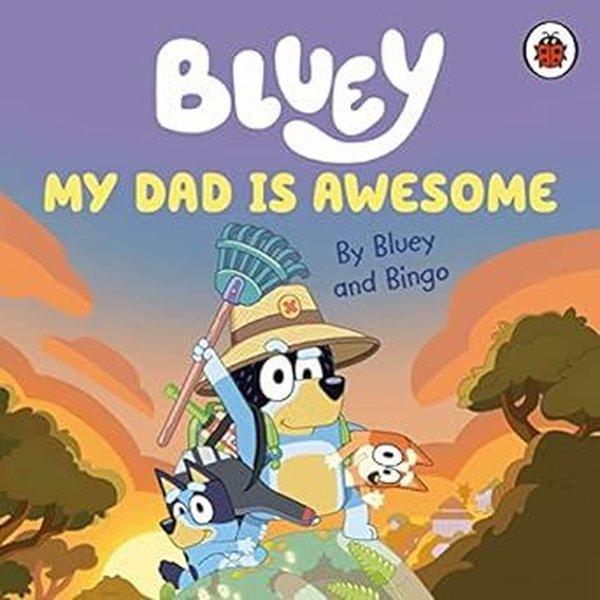 Bluey: My Dad Is Awesome | Penguin Random House Children's UK (Ciltli) - Resim 1