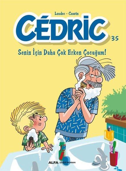 Cedric 35 - Senin İçin Daha Çok Erken Çocuğum! | Alfa Yayıncılık (İnce Kapak) - Resim 1