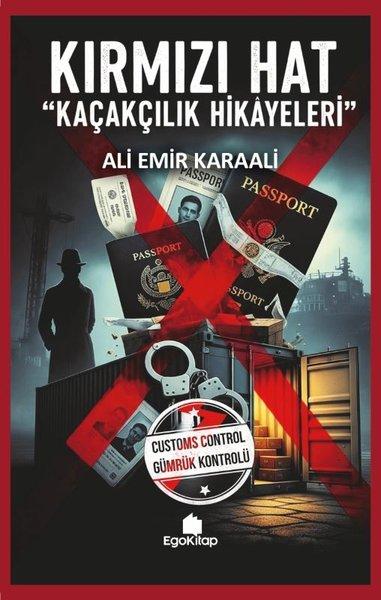 Kırmızı Hat - Kaçakçılık Hikayeleri | Ego Kitap (İnce Kapak) - Resim 1