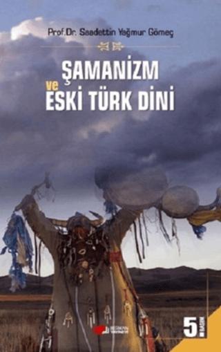 Şamanizm ve Eski Türk Dini | Berikan Yayınevi (Ciltsiz) - Resim 1